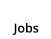 Jobs
