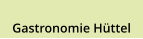 Gastronomie Hüttel
