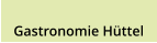 Gastronomie Hüttel